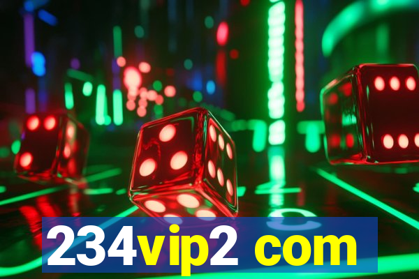 234vip2 com